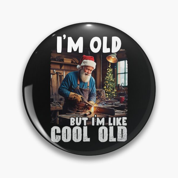 Item preview, I'm Old But I'm Like Cool Old, Welders , Welding  designed and sold by Tee Hub.