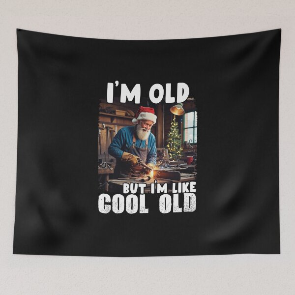 Item preview, I'm Old But I'm Like Cool Old, Welders , Welding  designed and sold by Tee Hub.