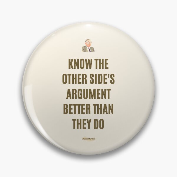 Item preview, Charlie Munger Quote, Know the Other Side's Argument Better than They Do designed and sold by VarnaChitra.