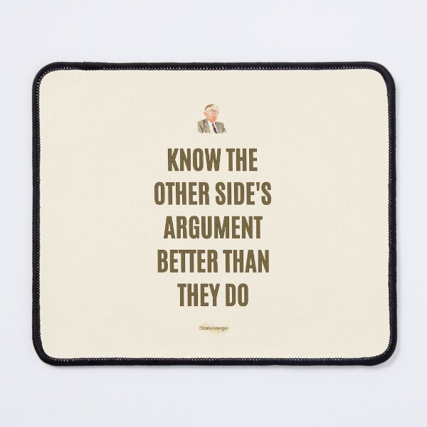 Item preview, Charlie Munger Quote, Know the Other Side's Argument Better than They Do designed and sold by VarnaChitra.