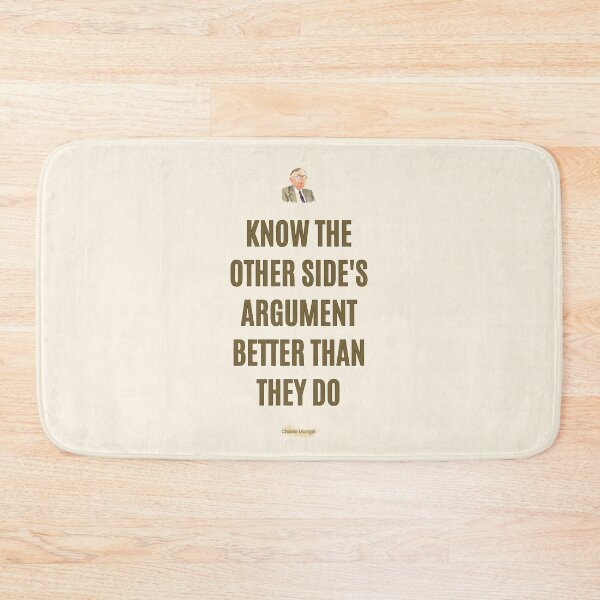 Item preview, Charlie Munger Quote, Know the Other Side's Argument Better than They Do designed and sold by VarnaChitra.