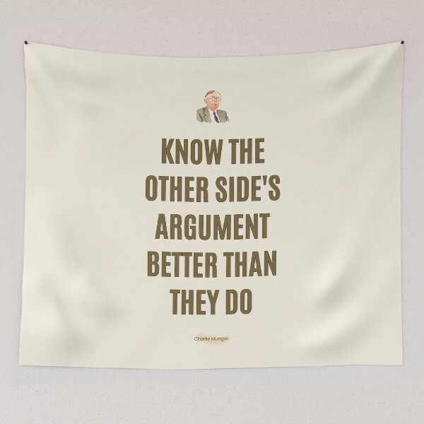 Item preview, Charlie Munger Quote, Know the Other Side's Argument Better than They Do designed and sold by VarnaChitra.