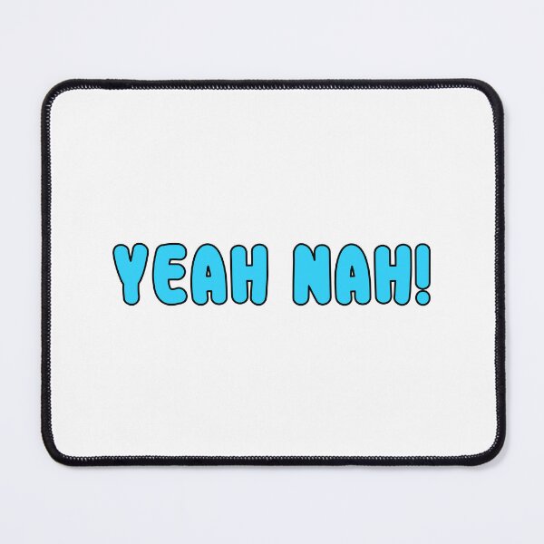 Item preview, Yeah Nah! Rounded Light Blue Font with Black Rim designed and sold by AASparksDesigns.
