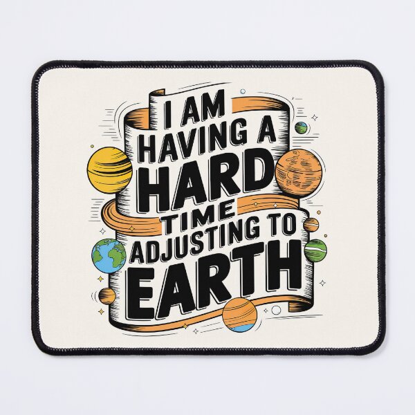 Item preview, I am Having a Hard Time Adjusting To Earth, Young Sheldon, Sheldon Cooper designed and sold by graphic-genie.