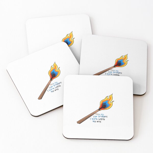 Item preview, May all the Bridges I burn, light my way designed and sold by TwztdTaco.