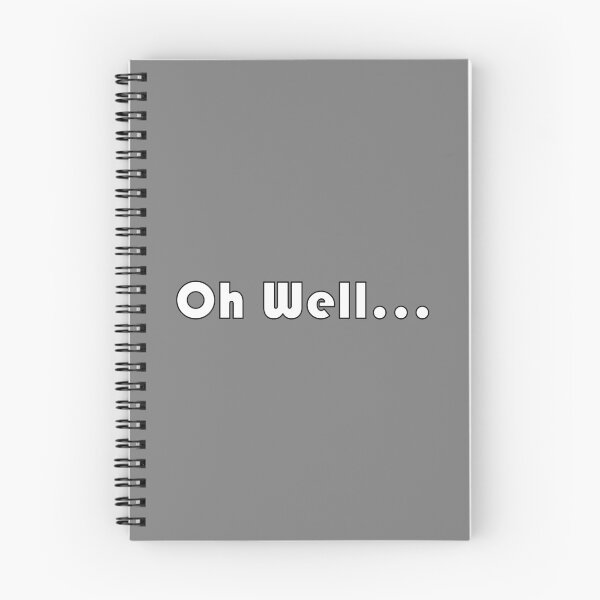 Item preview, Oh Well... White Font with Black Rim designed and sold by AASparksDesigns.