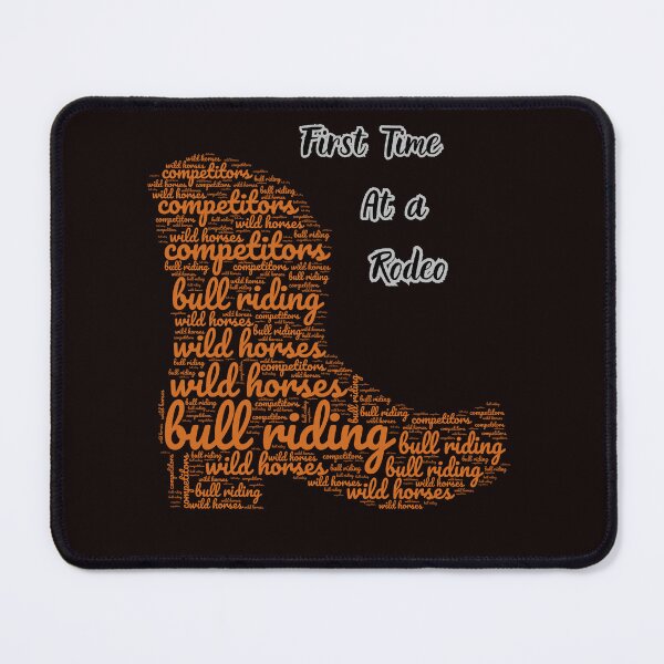 Item preview, FIRST TIME AT A RODEO designed and sold by Tadeusz1.
