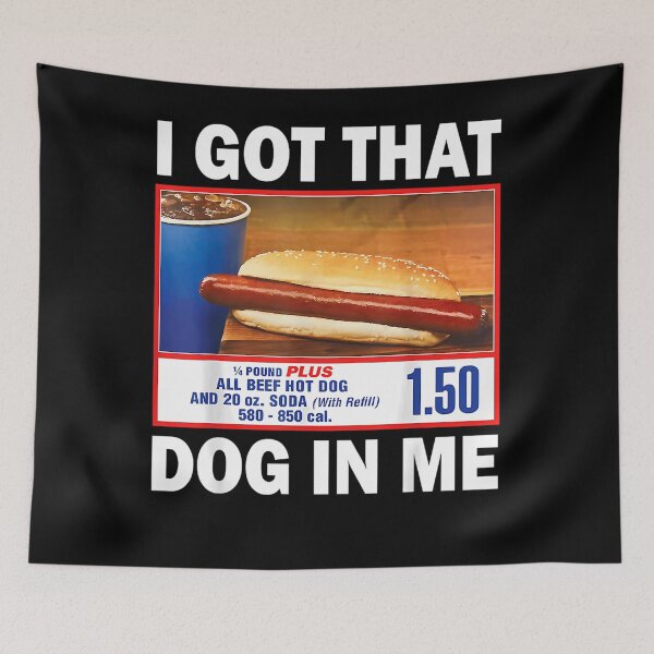 Item preview, I Got That Dog In Me Shirt Keep 150 Dank Meme Shirt Costco Hot Dog Combo Shirt Trendy Shirts Out Of Pocket Humor designed and sold by TonyaFord.
