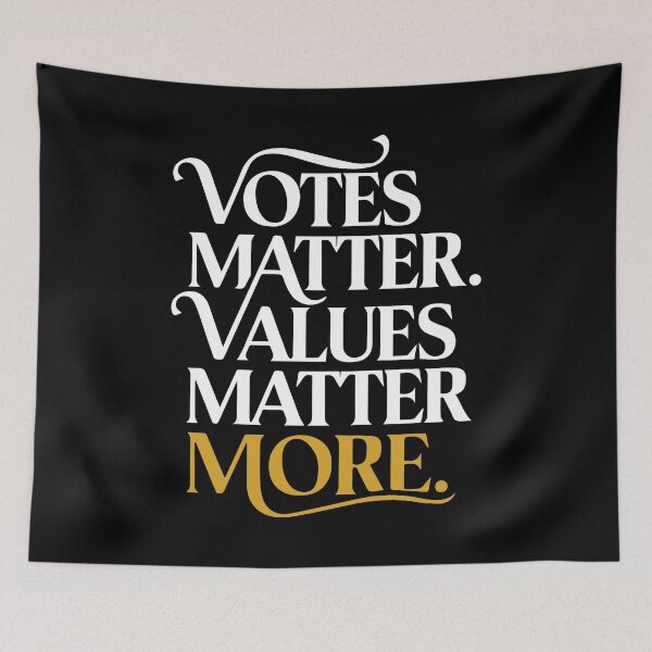 Item preview, Votes Matter Values Matter More Ethical Leadership Civic Message designed and sold by Designer-Girl.