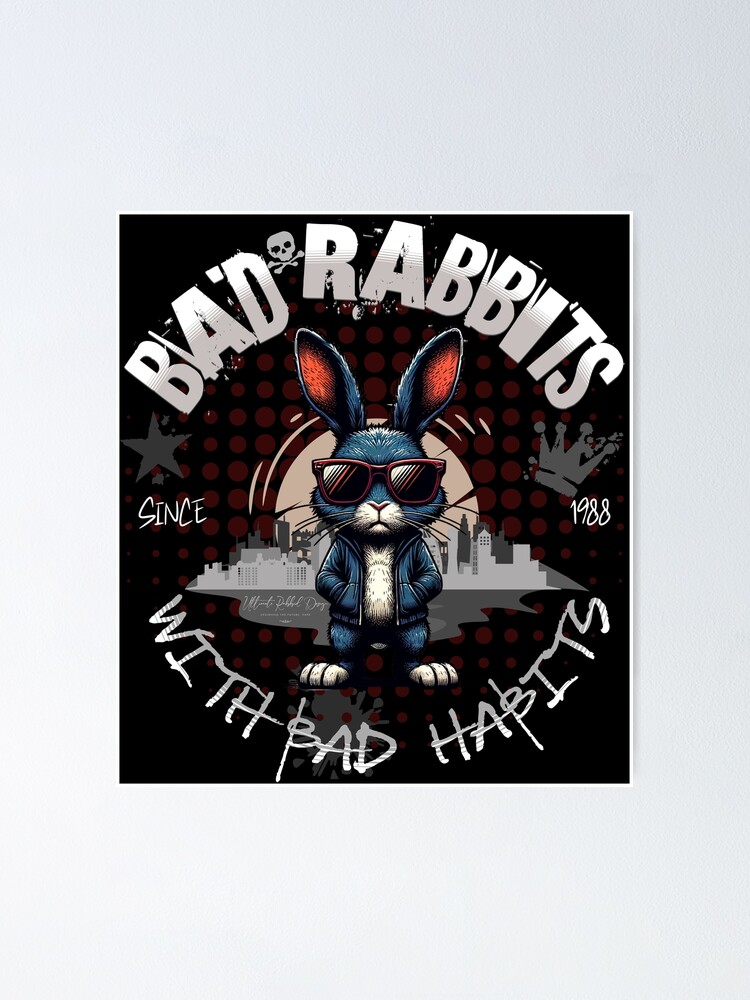 Thumbnail 1 of 3, Poster, Bad Rabbits with Bad Habits designed and sold by Ultimate-Rabbit.