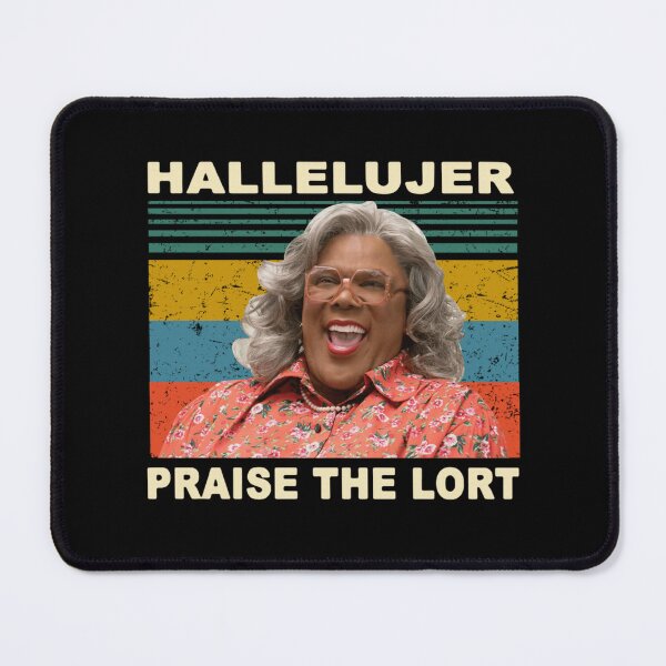 Item preview, Madea Hallelujer Praise The Lort Tyler Perry'S House Of Payne Funny Cute designed and sold by TinaThompkinss.