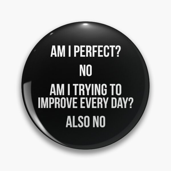 Item preview, Am I Perfect? No designed and sold by BrownRoach.