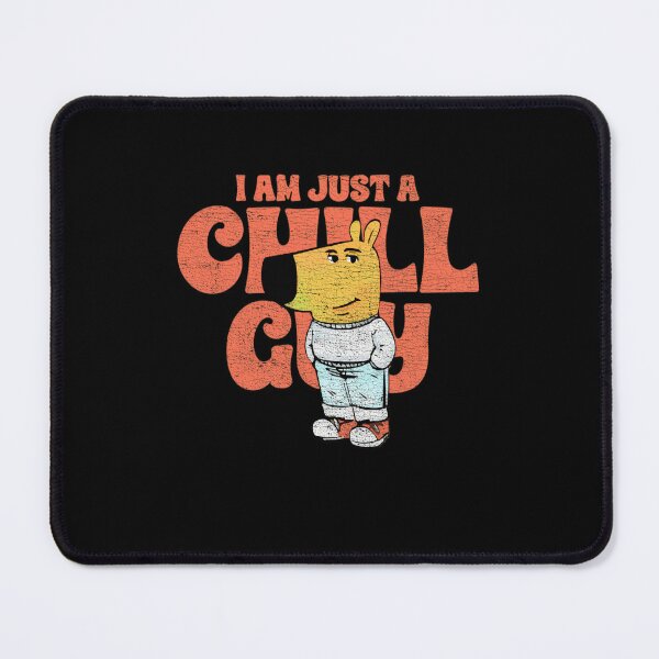Item preview, I Am Just A Chill Guy designed and sold by LawmanNastasia.