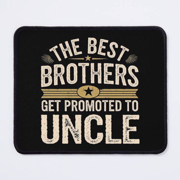 Item preview, The Best Brothers Get Promoted to Uncle - Fun Family Quote Design designed and sold by love3617.