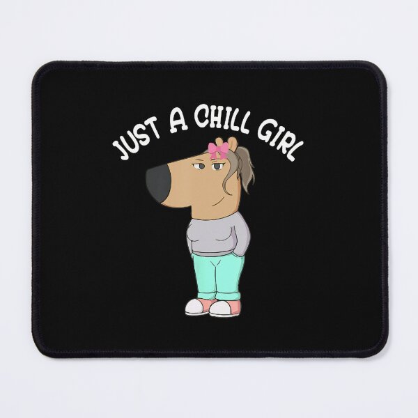 Item preview, Just A Chill Girl Chill Guy Dog Meme designed and sold by LawmanNastasia.