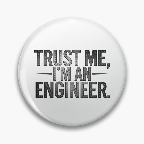 Item preview, Trust Me I'm An Engineer  designed and sold by Zikozaki.