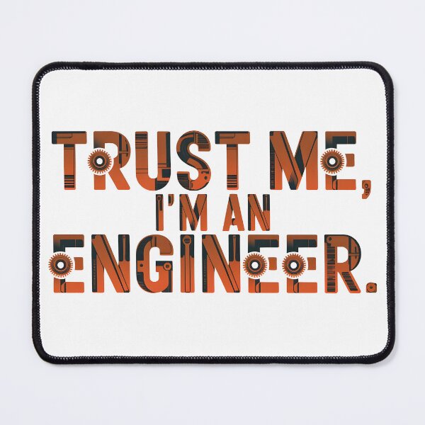 Item preview, Trust Me I'm An Engineer  designed and sold by Zikozaki.