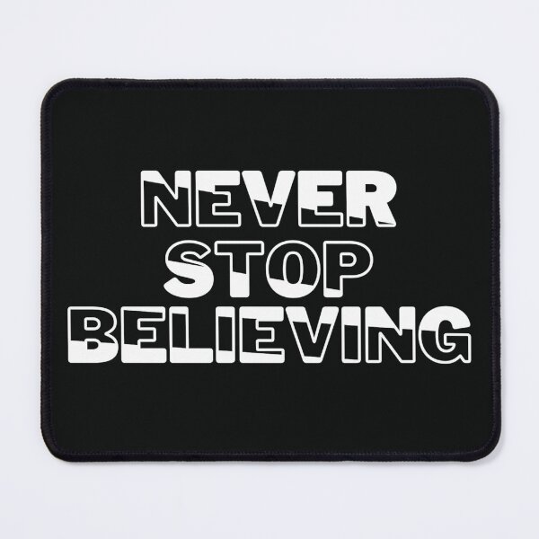 Item preview, Never Stop Believing designed and sold by Teemane-Designs.