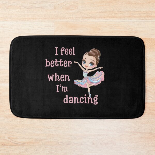 Item preview, I Feel Better When I'm Dancing: Dance Lover Design designed and sold by Ver-Payah.