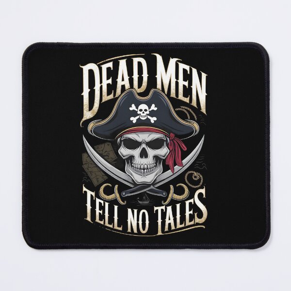 Item preview, Pirates Dead Men Tell no Tails designed and sold by Dilwish5.