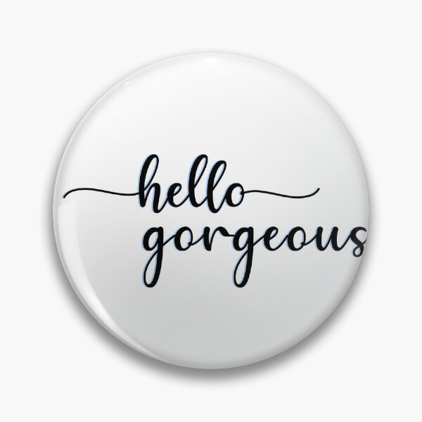 Item preview, hello gorgeous designed and sold by designing01Ar3.