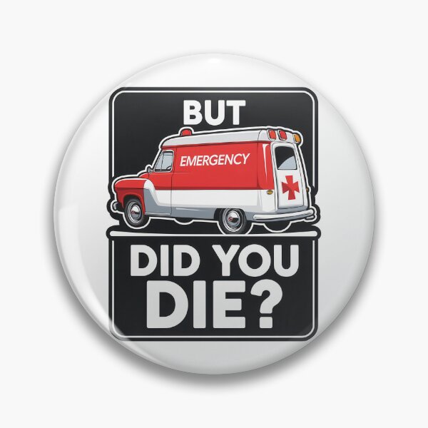 Item preview, But Did You Die? designed and sold by Angry Swan Designs.