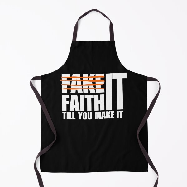 Item preview, Don't Fake It, Faith It Till You Make It. designed and sold by Kingdom Hearts.