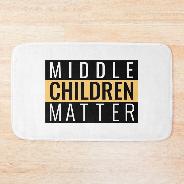 Item preview, Middle Children Matter designed and sold by Glint-Design.