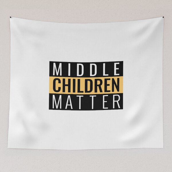 Item preview, Middle Children Matter designed and sold by Glint-Design.