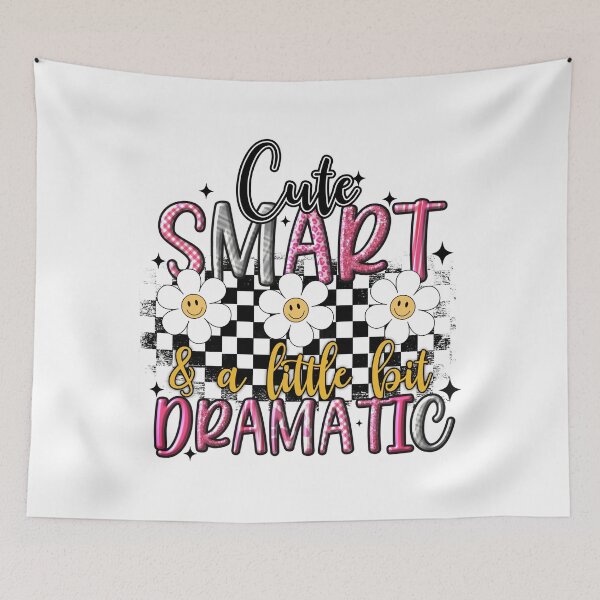 Item preview, Cute, Smart & A Little Bit Dramatic designed and sold by Fernandink1.