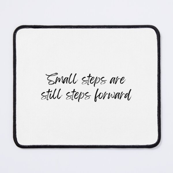 Item preview, Small Steps Forward Motivation Saying designed and sold by ZaibsDesigns.