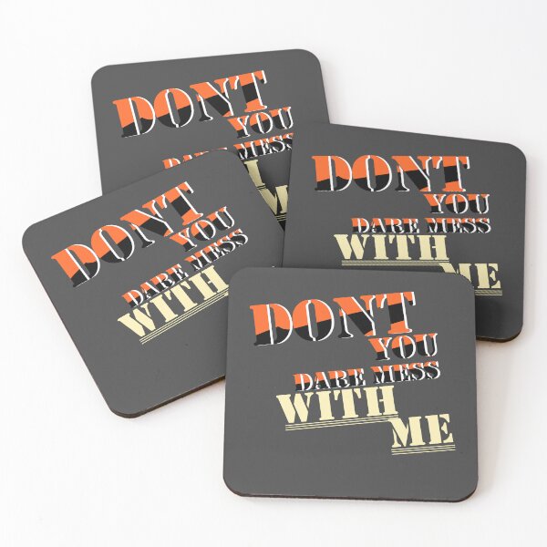 Item preview, Dont You Dare Mess With Me designed and sold by Wish Design.