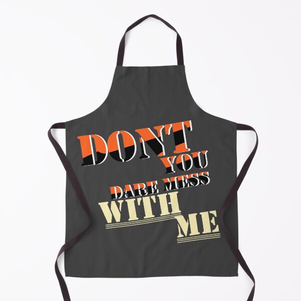 Item preview, Dont You Dare Mess With Me designed and sold by Wish Design.