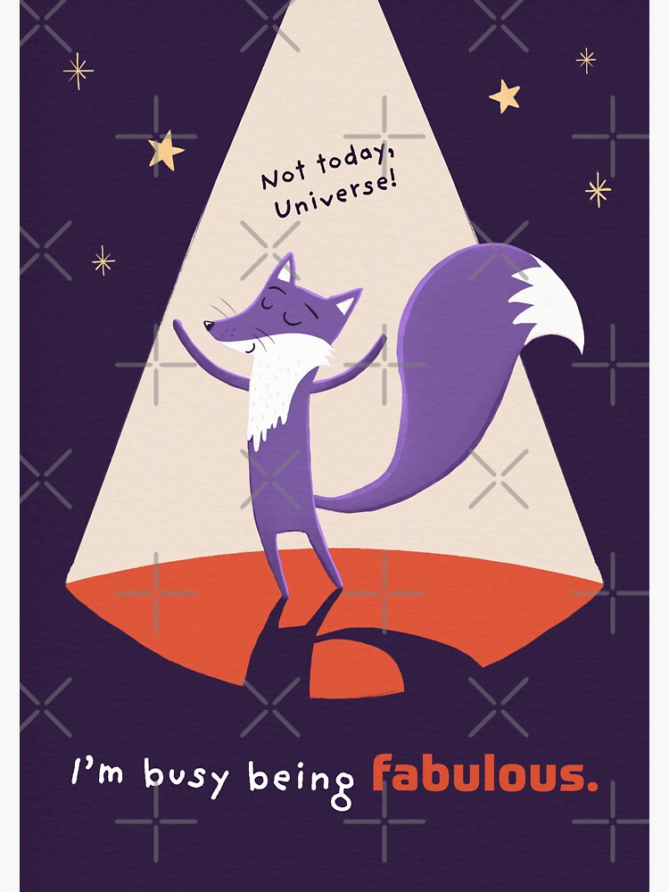 Thumbnail 3 of 3, Sticker, Not today, Universe. I’m busy being fabulous with Purple Fox designed and sold by ItsPurpleFox.