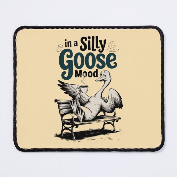 Item preview, In a Silly Goose Mood designed and sold by 123ks.