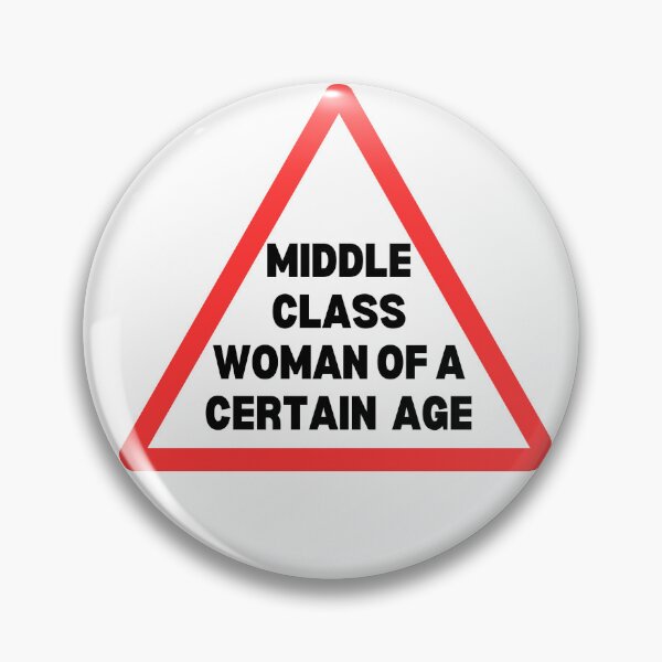 Item preview, Middle Class Woman of a Certain age designed and sold by Louise-Leigh.
