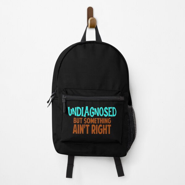Item preview, Undiagnosed But Something ain't right, designed and sold by Colorfulman.