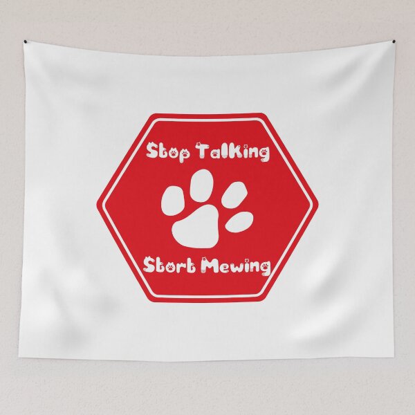 Item preview, STOP TALKIN START MEWING designed and sold by AnasDesigner95.