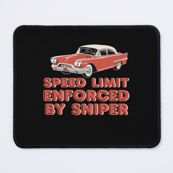 Item preview, Speed limit enforced by sniper designed and sold by portokalis.