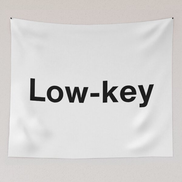 Item preview, Low-Key | Fun and Relatable Internet Design designed and sold by Anxiety..