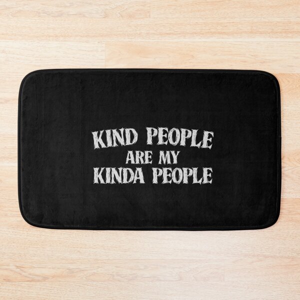 Item preview, Kind People Are My Kinda People designed and sold by VinsendDraconi.