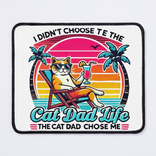 Item preview, I Didn't Choose The Cat Dad Life The Cat Dad Life Chose Me designed and sold by SztylishDesigns.