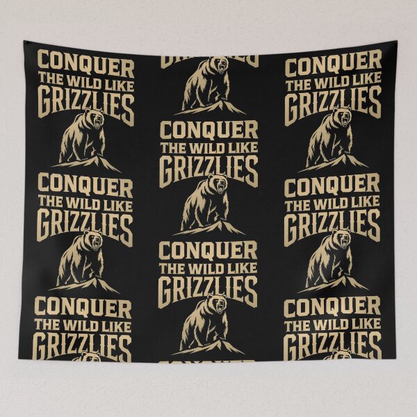 Item preview, Conquer The Wild Like Grizzlies designed and sold by PlanetMarker.