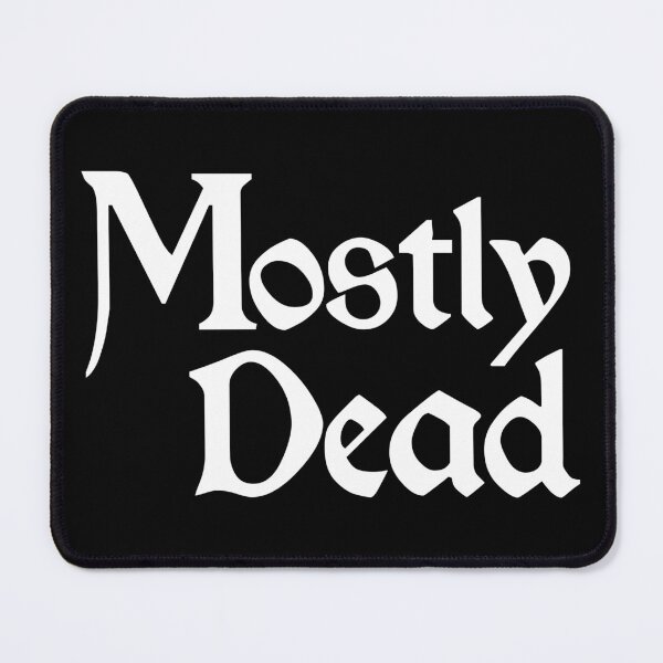 Item preview, Princess Bride - Mostly Dead - 1 - White designed and sold by IfDesignGroup.