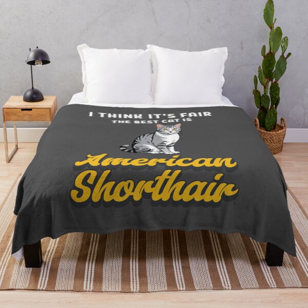 Item preview, I Think It's Fair - The Best Cat Is American Shorthair designed and sold by MGRcompany.