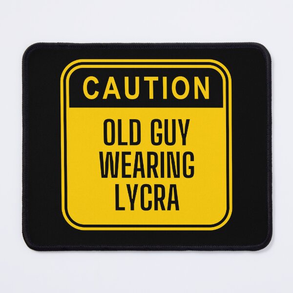 Item preview, Caution Old guy wearing lycra designed and sold by Recollections.