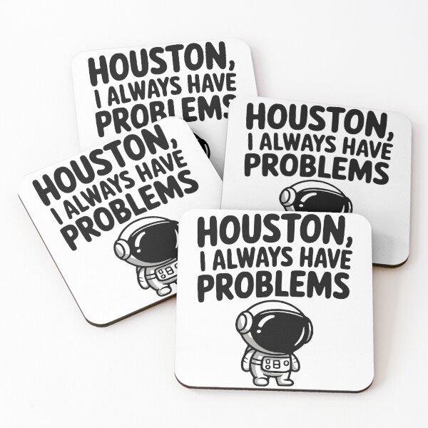 Item preview, Houston I Always Have A Problem! Funny Astronaut Pun designed and sold by PMCreative.
