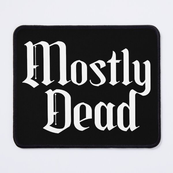 Item preview, Princess Bride - Mostly Dead - 2 - White designed and sold by IfDesignGroup.