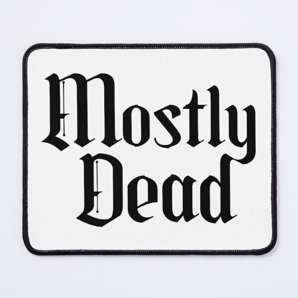 Item preview, Princess Bride - Mostly Dead - 2 - Black designed and sold by IfDesignGroup.