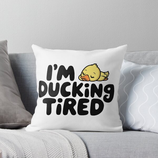 Item preview, I'm Ducking Tired! Cute Duck Pun designed and sold by PMCreative.